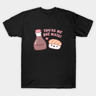 Cute Soy Sauce And Sushi You Are My Soy Mate Pun T-Shirt